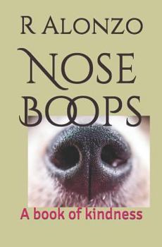 Paperback Nose Boops: A book of kindness Book