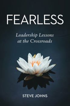 Hardcover Fearless: Leadership Lessons at the Crossroads Book