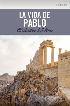 La vida de Pablo / The Life of Paul: Estudio bíblico