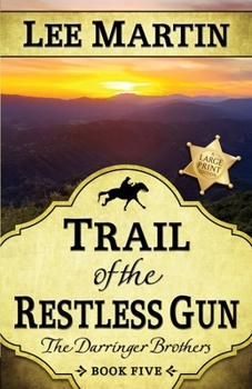 Paperback Trail of the Restless Gun: The Darringer Brothers Book Five, Large Print Edition Book