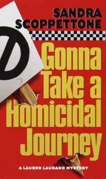 Gonna Take a Homicidal Journey - Book #5 of the Lauren Laurano
