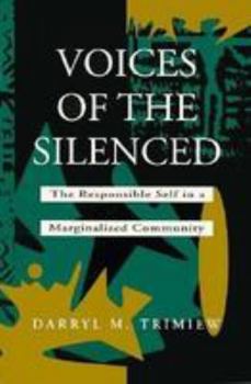 Paperback Voices of the Silenced: The Responsible Self in a Marginalized Community Book