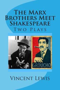 Paperback Two Plays: The Marx Brothers Meet Shakespeare Book