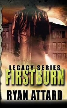 Firstborn - Book #1 of the Legacy