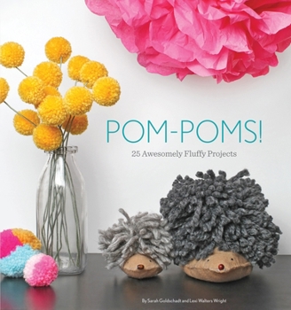 Paperback Pom-Poms!: 25 Awesomely Fluffy Projects Book