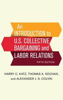 Hardcover An Introduction to U.S. Collective Bargaining and Labor Relations Book
