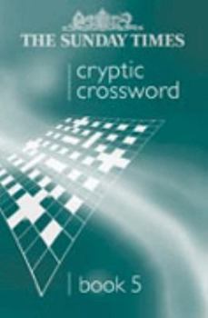Sunday Times Cryptic Crossword - Book #5 of the Sunday Times Cryptic Crossword
