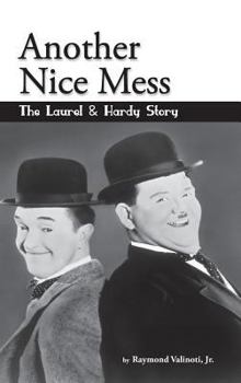 Hardcover Another Nice Mess - The Laurel & Hardy Story (hardback) Book