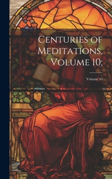 Hardcover Centuries of Meditations, Volume 10;; Volume 44 Book