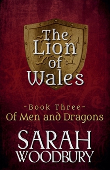 Of Men and Dragons - Book #3 of the Lion of Wales