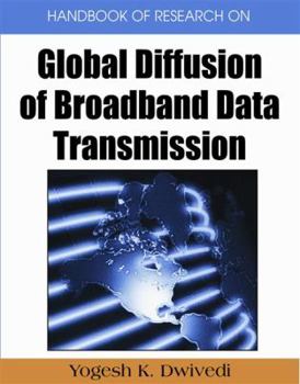 Hardcover Handbook of Research on Global Diffusion of Broadband Data Transmission Book