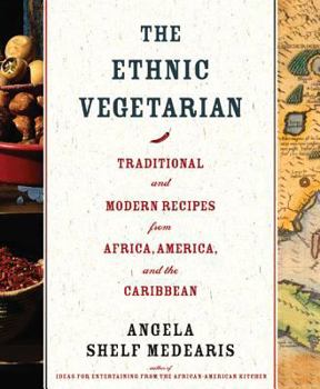 Paperback The Ethnic Vegetarian: Traditional and Modern Recipes from Africa, America, and the Caribbean Book