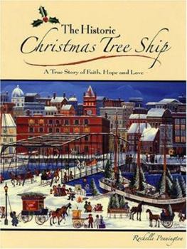 Paperback The Historic Christmas Tree Ship: A True Story of Faith, Hope and Love Book