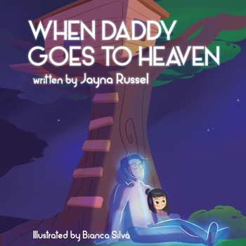 Paperback When Daddy Goes To Heaven Book