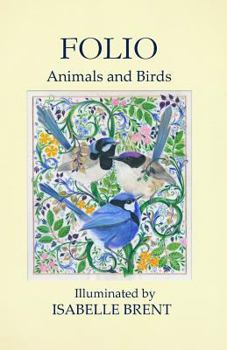 Paperback Folio: Animals and Birds Illuminated by Isabelle Brent Book