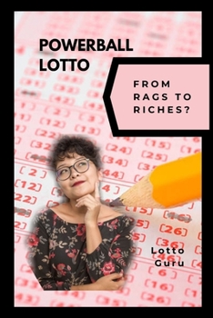 Paperback Powerball Lotto: From Rags to Riches? Book
