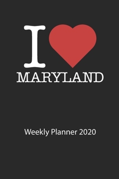 Paperback I love Maryland: I love Maryland weekly planner 2020 day planner 2020 53 pages 6x9 inches ca. DIN A5 Book