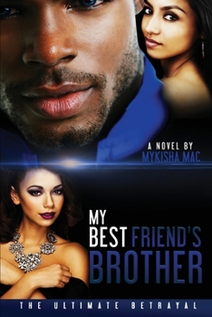 Paperback My Best Friend's Brother: The Ultimate Betrayal Book