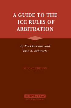 Hardcover A Guide to the ICC Rules of Arbitration, Second Edition Book