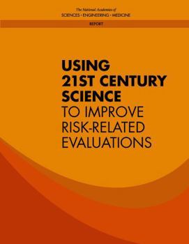 Paperback Using 21st Century Science to Improve Risk-Related Evaluations Book