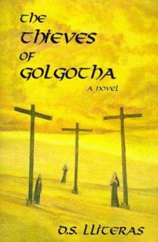 Hardcover The Thieves of Golgotha Book