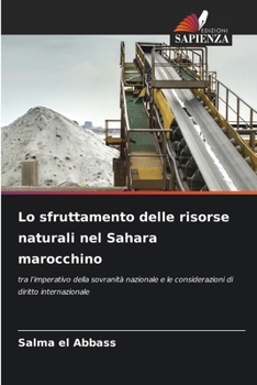 Paperback Lo sfruttamento delle risorse naturali nel Sahara marocchino [Italian] Book