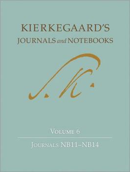 Hardcover Kierkegaard's Journals and Notebooks, Volume 6: Journals Nb11 - Nb14 Book