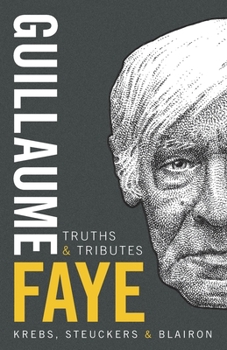 Paperback Guillaume Faye: Truths and Tributes Book