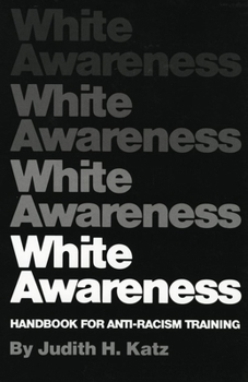 Paperback White Awareness: Handbook for Anti-Racism Training Book