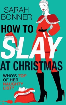 Hardcover How to Slay at Christmas Book