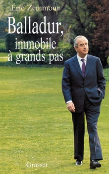 Paperback Balladur, immobile à grands pas [French] Book