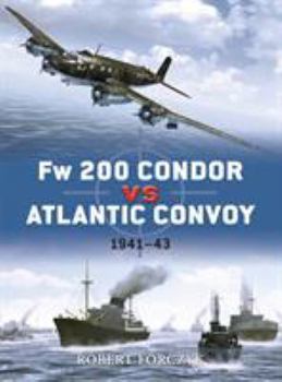 Paperback FW 200 Condor Vs Atlantic Convoy: 1941-43 Book