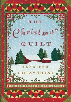 The Christmas Quilt - Book #8 of the Elm Creek Quilts