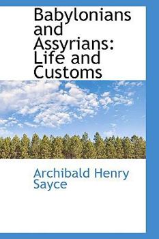 Paperback Babylonians and Assyrians: Life and Customs Book