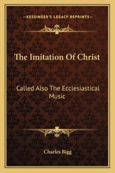 Paperback The Imitation Of Christ: Called Also The Ecclesiastical Music Book