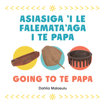 Board book Going to Te Papa: Asiasiga 'i Le Falemata'aga I Te Papa Book