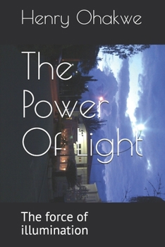 Paperback The Power Of Light: The force of illumination Book
