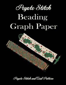 Paperback Peyote Stitch Beading Graph Paper Peyote Stitch and Grid Pattern Book