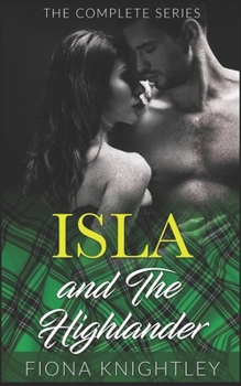 Paperback Isla And The Highlander Complete Collection: Scottish Medieval Highland Romance Book