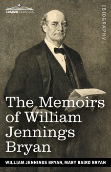 Paperback The Memoirs of William Jennings Bryan Book