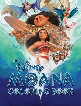 Paperback Moana Coloring Book: 50+ beautiful illustrations for kids, girls, boys. Featuring favourite Moana characters Book