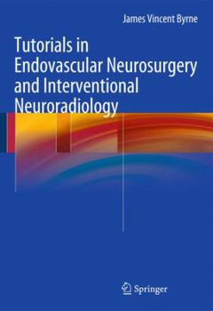 Hardcover Tutorials in Endovascular Neurosurgery and Interventional Neuroradiology Book