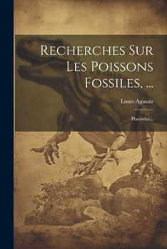 Paperback Recherches Sur Les Poissons Fossiles, ...: Placoïdes... [French] Book