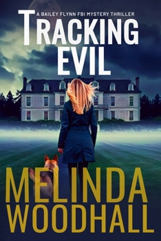 Paperback Tracking Evil: A Bailey Flynn FBI Mystery Thriller Book Seven Book