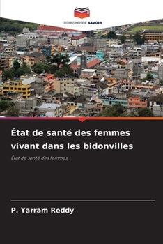 État de santé des femmes vivant dans les bidonvilles: État de santé des femmes