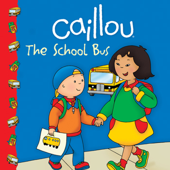 Paperback Caillou: The School Bus Book