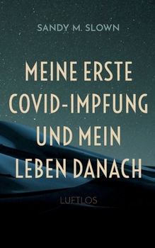Paperback Meine erste COVID-Impfung und mein Leben danach: luftlos [German] Book