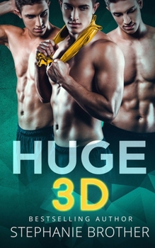 Paperback Huge 3D: A Mfmm Menage Stepbrother Romance Book