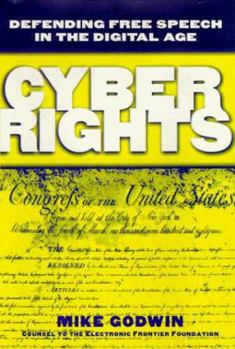 Hardcover Cyber Rights: Defending Free Speech in the Digital Age Book