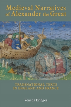 Hardcover Medieval Narratives of Alexander the Great: Transnational Texts in England and France Book